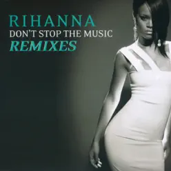 Don't Stop the Music (Remixes) - Single - Rihanna