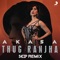 Thug Ranjha (feat. DJ Skip) - Akasa lyrics