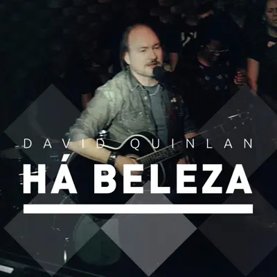 Há Beleza - Single - David Quinlan