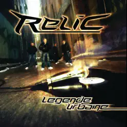 Légende urbaine - Relic Légende urbaine - Relic
