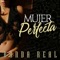 Mujer Perfecta - Banda Real lyrics