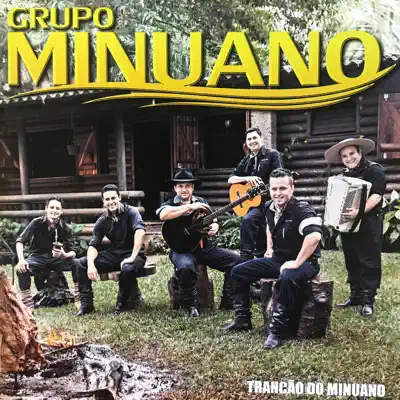 Trancão do Minuano - Grupo Minuano Trancão do Minuano - Grupo Minuano