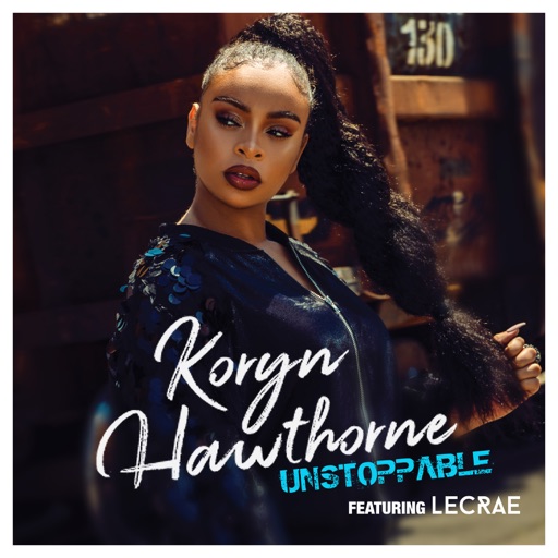 Art for Unstoppable (feat. Lecrae) by Koryn Hawthorne