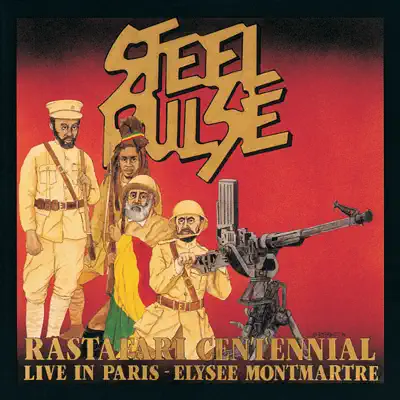 Rastafari Centennial: Live In Paris - Élysée Montmartre - Steel Pulse