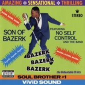Bazerk Bazerk Bazerk (feat. No Self Control and the Band)