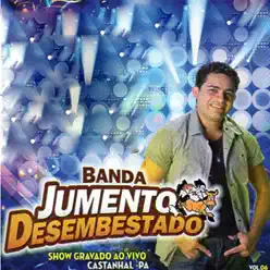 Banda Jumento Desembestado, Vol. 6 (Ao Vivo em Castanhal) - Banda Jumento Desembestado