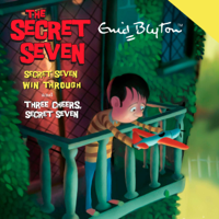 Enid Blyton - Secret Seven Win Through & Three Cheers Secret Seven (Abridged) artwork