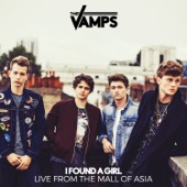 The Vamps - I Found a Girl