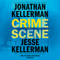Jonathan Kellerman & Jesse Kellerman - Crime Scene: A Novel (Unabridged) artwork
