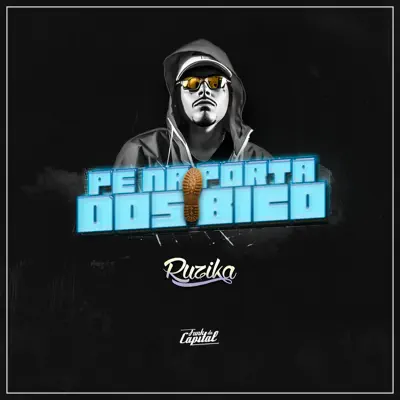 Pé na Porta dos Bico - Single - Mc Ruzika