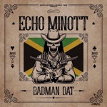 Echo Minott - Badman Dat