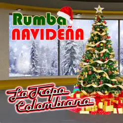Rumba Navideña - La Tropa Colombiana Rumba Navideña - La Tropa Colombiana