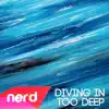 Diving in Too Deep - Single album lyrics, reviews, download