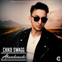 Abandonado - Single - Chiko Swagg Abandonado - Single - Chiko Swagg