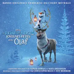 La Reine des Neiges - Joyeuses fêtes avec Olaf (Bande Originale française du Court Métrage) by Various Artists album reviews, ratings, credits