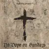 No Dope On Sundays album lyrics, reviews, download