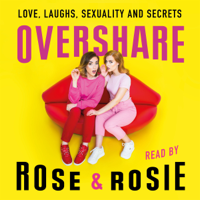 Rose Ellen Dix & Rosie Spaughton - Overshare artwork