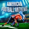 American Football Anthems