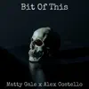 Bit of This (feat. Alex Costello) - Single album lyrics, reviews, download