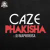Phakisha (feat. DJ Maphorisa) - Single album lyrics, reviews, download