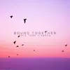 Bound Together (feat. VANYO) - Single album lyrics, reviews, download