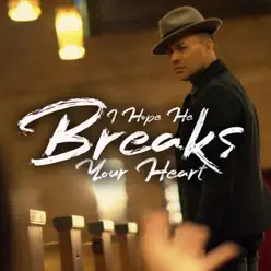 I Hope He Breaks Your Heart - Single - Frankie J
