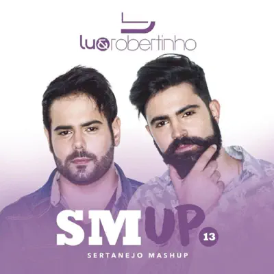 Sertanejo Mashup 13 - Lu e Robertinho