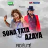 Fidélité (feat. Azaya) - Single album lyrics, reviews, download