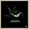 Stream & download Umberto - Single