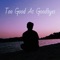 Too Good at Goodbyes - Rhap Salazar lyrics