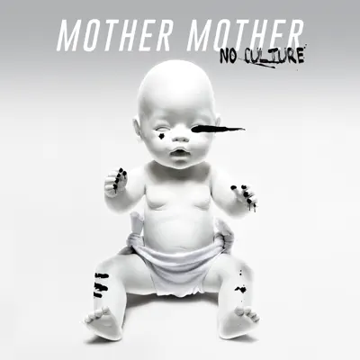 No Culture (Deluxe) - Mother Mother No Culture (Deluxe) - Mother Mother