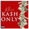 Khia Kash Only - Jay Love Beats lyrics
