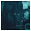 Work It Out (DJ Glen Dub Mix) - Single album lyrics, reviews, download