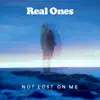 Not Lost on Me - Single album lyrics, reviews, download