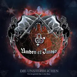 Die Unsterblichen - Umbra Et Imago