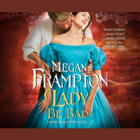 Megan Frampton - Lady Be Bad: A Duke's Daughters Novel artwork