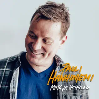 baixar álbum Pauli Hanhiniemi - Minä Ja Hehkumo