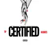 Certified (feat. Jacquees) song lyrics