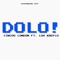 Dolo! (feat. Luh Kreflo) - Cincoo London lyrics