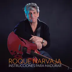 Instrucciones para Madurar - Roque Narvaja