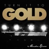 Turn It to Gold - EP