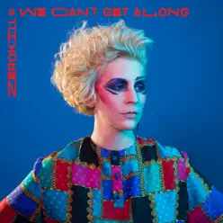 We Can't Get Along - Single - Zero Kill We Can't Get Along - Single - Zero Kill
