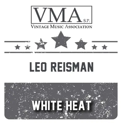 White Heat - EP - Leo Reisman