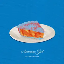 American Girl - Single - Life Of Dillon American Girl - Single - Life Of Dillon