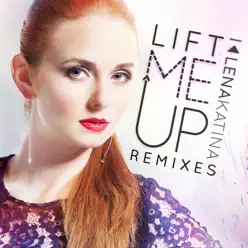Lift Me Up (Remixes) - Lena Katina Lift Me Up (Remixes) - Lena Katina