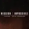 Stream & download Mission: Impossible Theme (Epic Version)