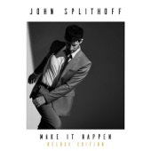 John Splithoff - Make It Happen
