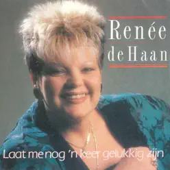 Laat Me Nog 'n Keer Gelukkig Zijn - Single - Renee de Haan