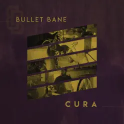 Cura - Single - Bullet Bane Cura - Single - Bullet Bane