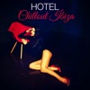 Hotel Chillout Ibiza 2018 – Sensuality Beats Sexy Songs for Erotic Dreams & Fantasies